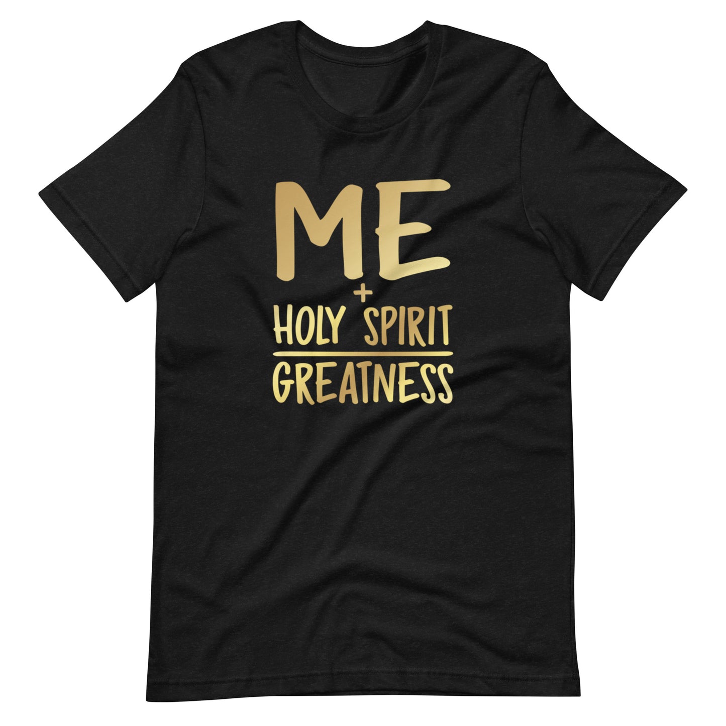 Me + HolySpirit = Greatness